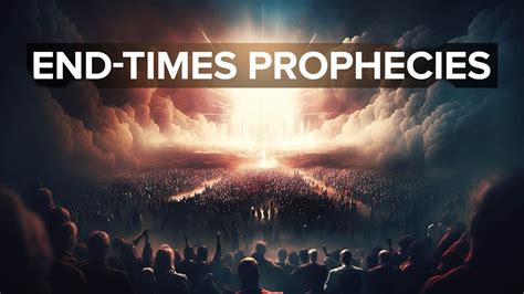 the end time prophecy